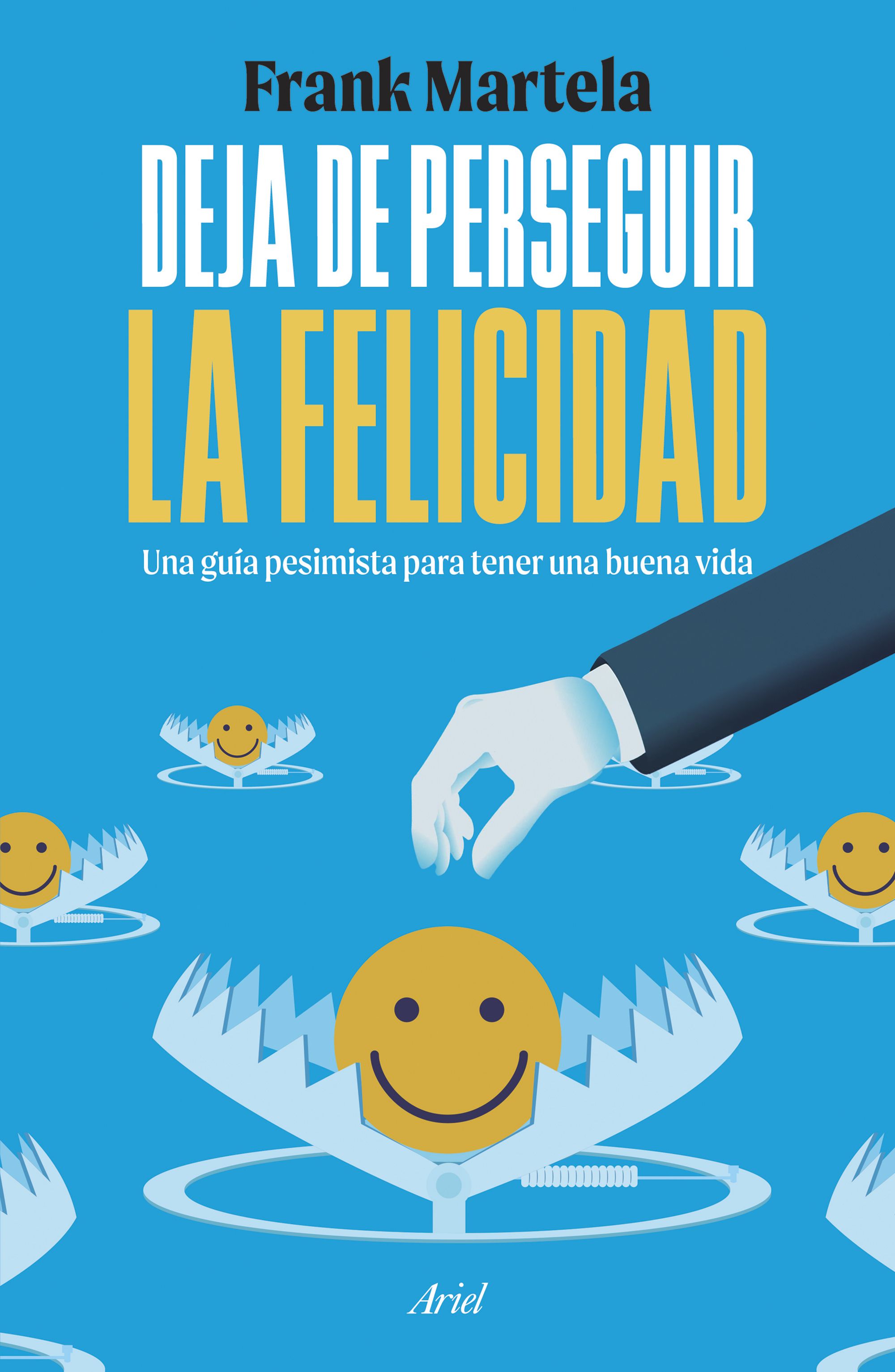 Portada Deja de perseguir la felicidad