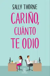 Portada Cariño, cuánto te odio (The Hating Game)