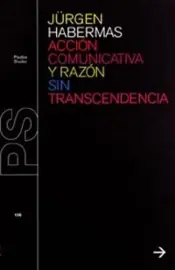 Portada Acción comunicativa y razón sin trascendencia