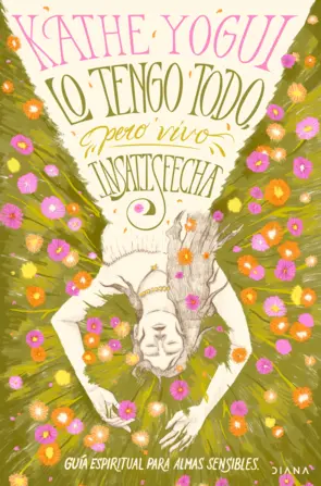 Portada Lo tengo todo, pero vivo insatisfecha