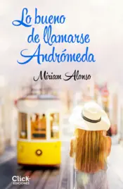 Portada Lo bueno de llamarse Andrómeda