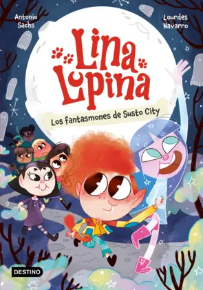 Portada Lina Lupina 4. Los fantasmones de Susto City