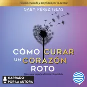 Miniatura contraportada Cómo curar un corazón roto. 10 Aniversario