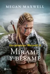Portada Las Guerreras Maxwell, 8. Mírame y bésame