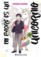 Portada Mi padre es un unicornio nº 01