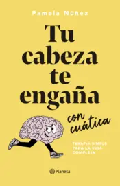 Portada Tu cabeza te engaña con cuática