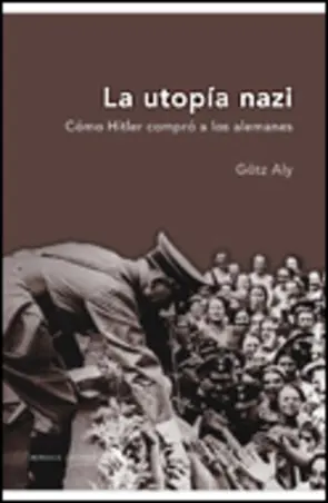 Portada La utopía nazi. Como hitler compró a los