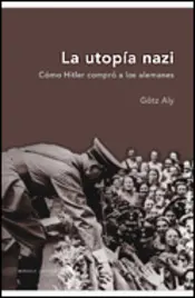 Portada La utopía nazi. Como hitler compró a los