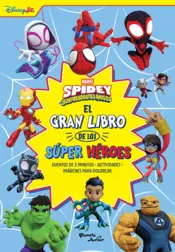 Portada Spidey y sus sorprendentes amigos. El gran libro de los Súper Héroes