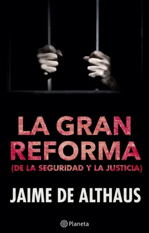 Portada La gran reforma (de la seguridad y la justicia)