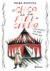 Portada El chico de la piel de cerdo y otros relatos que jamás deberías leer