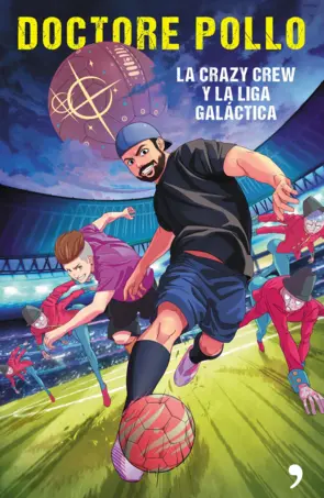 Portada La Crazy Crew y la Liga Galáctica