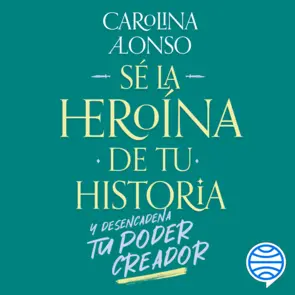 Portada Sé la heroína de tu historia