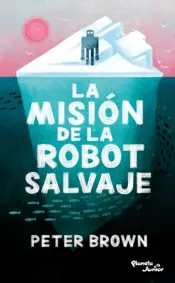 Portada La misión de la robot salvaje