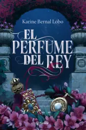 Portada Rey 1. El perfume del rey