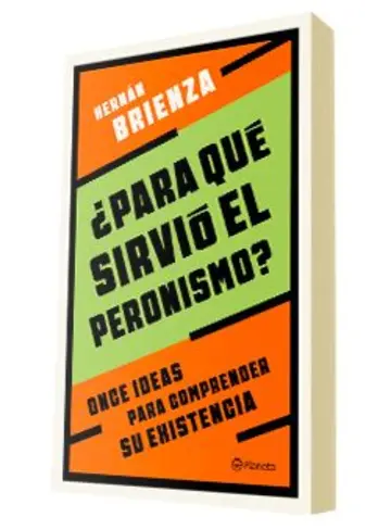Portada ¿Para qué sirvió el peronismo?