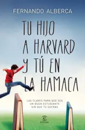Portada Tu hijo a Harvard y tú en la hamaca