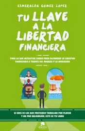 Portada Tu llave a la libertad financiera
