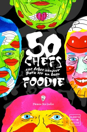 Portada 50 chefs que debes conocer para ser un buen foodie