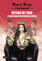 Portada Detrás de todo. Lo que ningún influencer cuenta