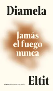 Portada Jamás el fuego nunca