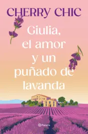 Portada Giulia, el amor y un puñado de lavanda