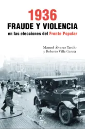 Portada 1936. Fraude y violencia en las elecciones del Frente Popular