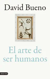 Portada El arte de ser humanos