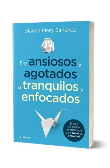 Portada De ansiosos y agotados a tranquilos y enfocados