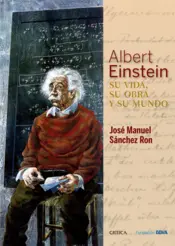 Portada Albert Einstein: su vida, su obra y su mundo