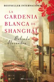 Portada La gardenia blanca de Shanghai