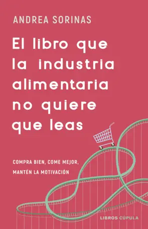 Portada El libro que la industria alimentaria no quiere que leas