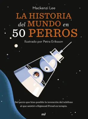 Portada La historia del mundo en 50 perros