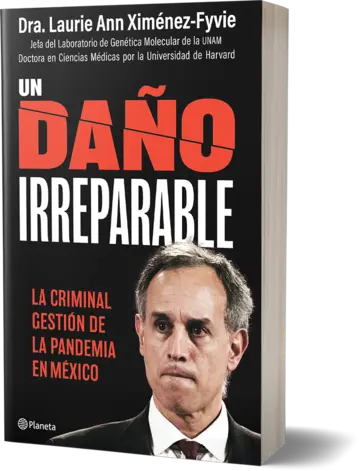 Portada Un daño irreparable: La criminal gestión de la pandemia en México