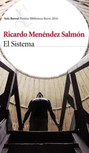 Portada El sistema (Premio Biblioteca Breve)