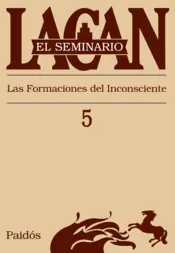 Portada El seminario V. Las formaciones del inconsciente