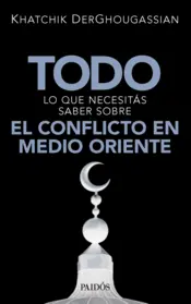 Portada Todo lo que necesitás saber sobre el conflicto en Medio Oriente