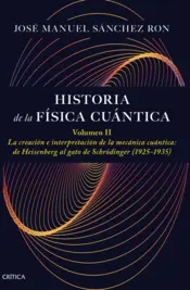 Portada Historia de la física cuántica. Volumen II