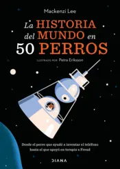 Portada La historia del mundo en 50 perros