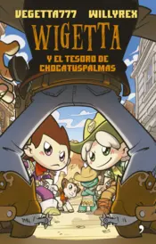 Portada Wigetta y el tesoro de Chocatuspalmas