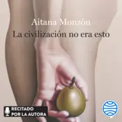 Portada La civilización no era esto