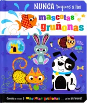 Portada Nunca toques a las mascotas gruñonas (SD)