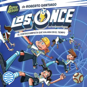 Portada Los Once 3. El centrocampista que viajaba en el tiempo