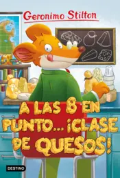 Portada A las ocho en punto... ¡clase de quesos!