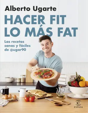 Portada Hacer fit lo más fat. Las recetas sanas y fáciles de @ugar90