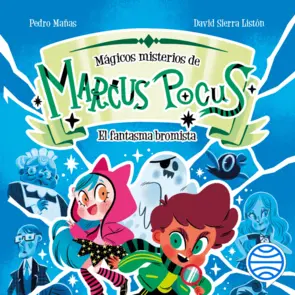 Portada Marcus Pocus. Mágicos misterios 2. El fantasma bromista