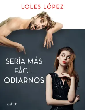 Portada Sería más fácil odiarnos