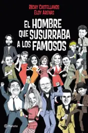 Portada El hombre que susurraba a los famosos
