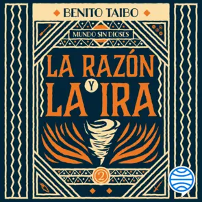 Portada Mundo sin dioses 2. La razón y la ira