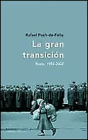 Portada La gran transición, rusia, 1985 2002